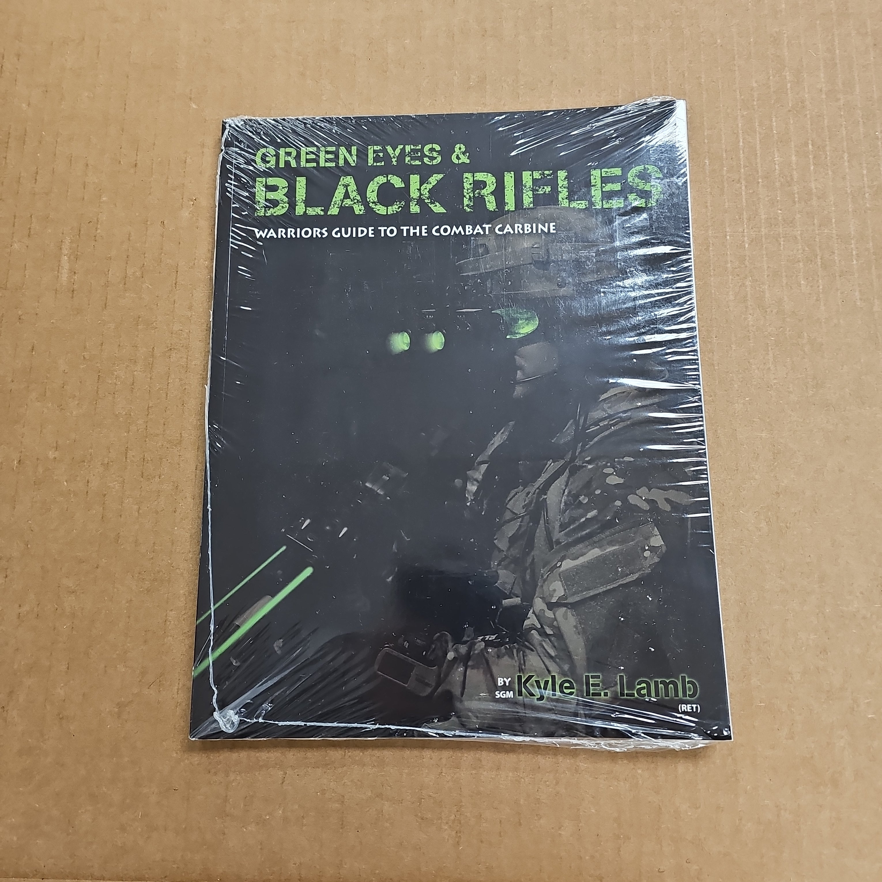 Green Eyes & Black Rifles: Warriors Guide to the Combat Carb VTAC-GEBR ...